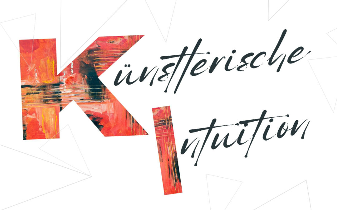 Mitgliederausstellung | KI – Künstlerische Intuition